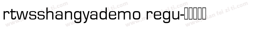 rtwsshangyademo regu字体转换